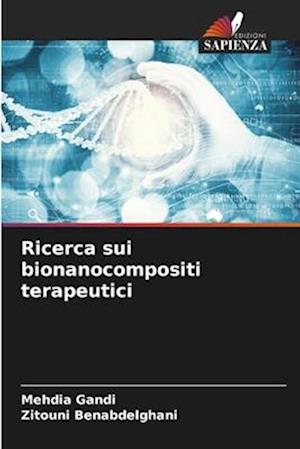 Ricerca sui bionanocompositi terapeutici