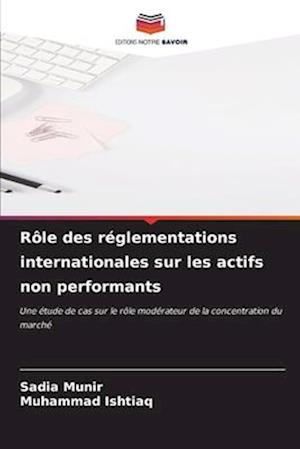 Rôle des réglementations internationales sur les actifs non performants