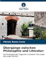 Übergänge zwischen Philosophie und Literatur: