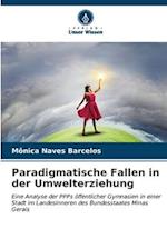 Paradigmatische Fallen in der Umwelterziehung