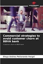 Commercial strategies to avoid customer churn at BBVA bank