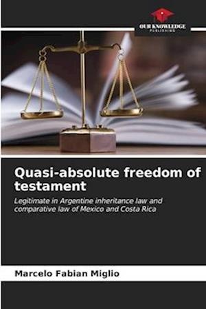 Quasi-absolute freedom of testament