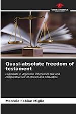 Quasi-absolute freedom of testament