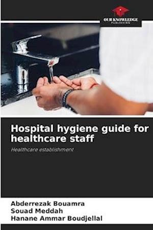 Hospital hygiene guide for healthcare staff