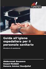 Guida all'igiene ospedaliera per il personale sanitario