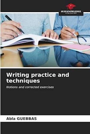 Writing practice and techniques