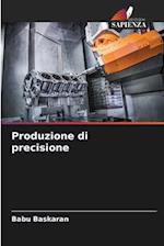 Produzione di precisione