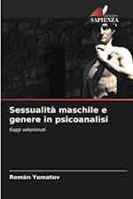 Sessualità maschile e genere in psicoanalisi