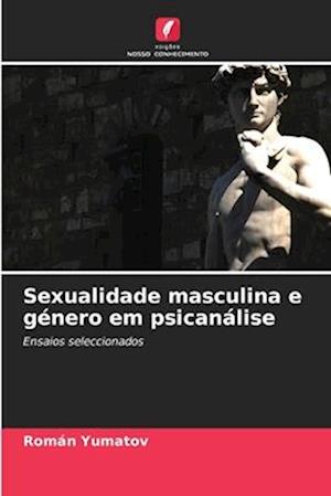 Sexualidade masculina e género em psicanálise