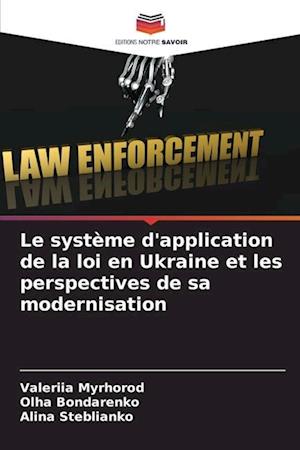 Le système d'application de la loi en Ukraine et les perspectives de sa modernisation