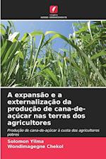 A expansão e a externalização da produção de cana-de-açúcar nas terras dos agricultores