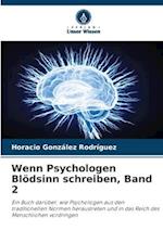 Wenn Psychologen Blödsinn schreiben, Band 2