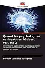 Quand les psychologues écrivent des bêtises, volume 2