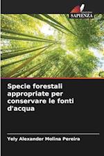 Specie forestali appropriate per conservare le fonti d'acqua