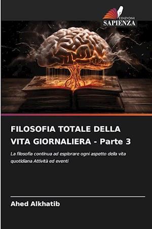 FILOSOFIA TOTALE DELLA VITA GIORNALIERA - Parte 3