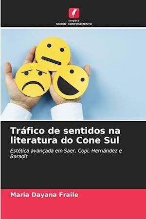 Tráfico de sentidos na literatura do Cone Sul