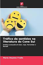 Tráfico de sentidos na literatura do Cone Sul