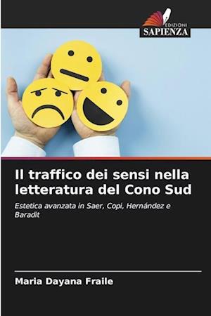 Il traffico dei sensi nella letteratura del Cono Sud