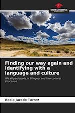 Finding our way again and identifying with a language and culture