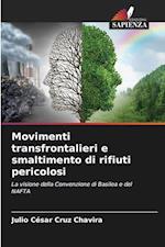 Movimenti transfrontalieri e smaltimento di rifiuti pericolosi