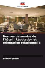 Normes de service de l'hôtel : Réputation et orientation relationnelle