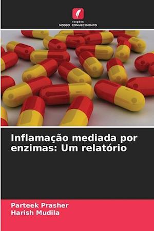 Inflamação mediada por enzimas: Um relatório