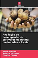 Avaliação do desempenho de cultivares de batata melhoradas e locais