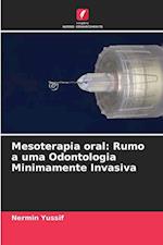 Mesoterapia oral: Rumo a uma Odontologia Minimamente Invasiva