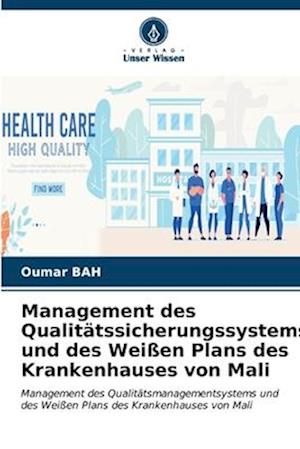 Management des Qualitätssicherungssystems und des Weißen Plans des Krankenhauses von Mali