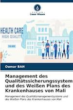 Management des Qualitätssicherungssystems und des Weißen Plans des Krankenhauses von Mali