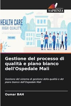 Gestione del processo di qualità e piano bianco dell'Ospedale Mali