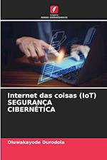 Internet das coisas (IoT) SEGURANÇA CIBERNÉTICA