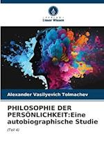 PHILOSOPHIE DER PERSÖNLICHKEIT:Eine autobiographische Studie