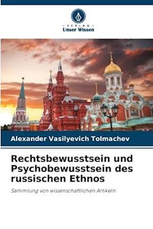 Rechtsbewusstsein und Psychobewusstsein des russischen Ethnos