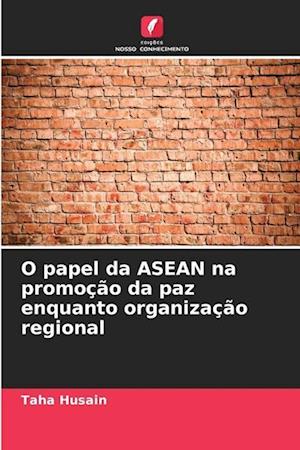 O papel da ASEAN na promoção da paz enquanto organização regional