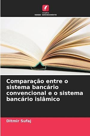 Comparação entre o sistema bancário convencional e o sistema bancário islâmico