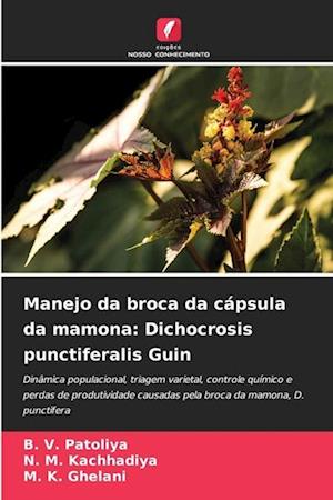 Manejo da broca da cápsula da mamona: Dichocrosis punctiferalis Guin