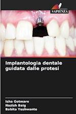 Implantologia dentale guidata dalle protesi