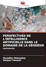 PERSPECTIVES DE L'INTELLIGENCE ARTIFICIELLE DANS LE DOMAINE DE LA GÉODÉSIE