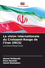 La vision internationale du Croissant-Rouge de l'Iran (IRCS)