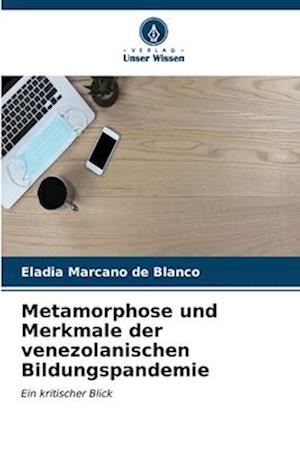 Metamorphose und Merkmale der venezolanischen Bildungspandemie