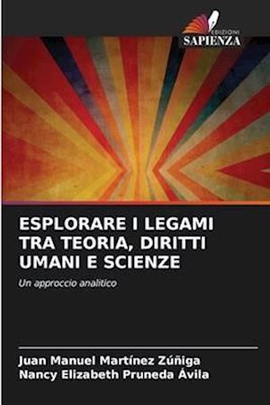 ESPLORARE I LEGAMI TRA TEORIA, DIRITTI UMANI E SCIENZE