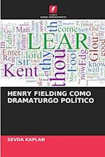 HENRY FIELDING COMO DRAMATURGO POLÍTICO