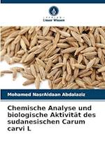 Chemische Analyse und biologische Aktivität des sudanesischen Carum carvi L