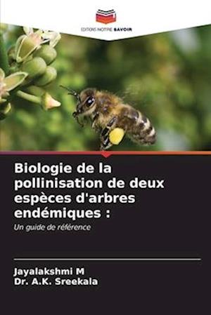 Biologie de la pollinisation de deux espèces d'arbres endémiques :