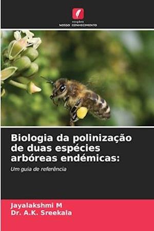 Biologia da polinização de duas espécies arbóreas endémicas: