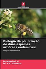 Biologia da polinização de duas espécies arbóreas endémicas: