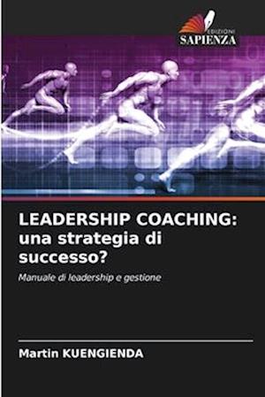 LEADERSHIP COACHING: una strategia di successo?