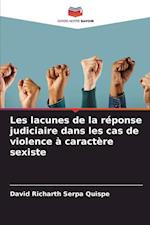 Les lacunes de la réponse judiciaire dans les cas de violence à caractère sexiste