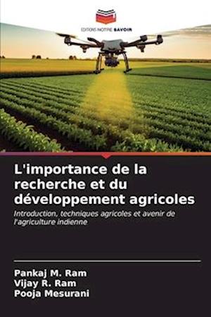 L'importance de la recherche et du développement agricoles